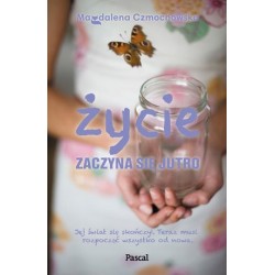 Życie zaczyna się jutro