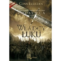 Władcy łuku. Cykl Zdobywca....