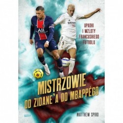 Mistrzowie. Od Zidane’a do...