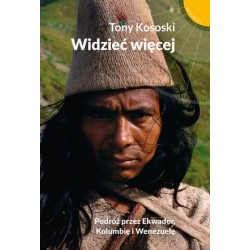 Widzieć więcej. Podróż...