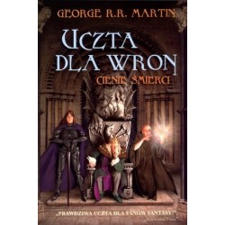 Pieśń Lodu i Ognia. Tom IV....