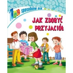 100 sposobów Jak zdobyć...