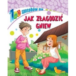 100 sposobów Jak złagodzić...