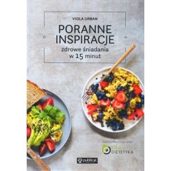 Poranne inspiracje. Zdrowe...