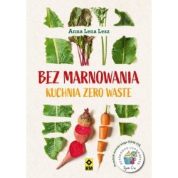Bez marnowania. Kuchnia...