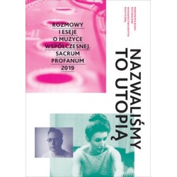 Nazwaliśmy to utopią....