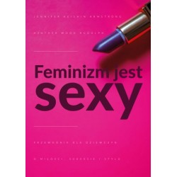 Feminizm jest sexy....