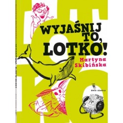Wyjaśnij to, Lotko!