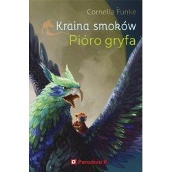 Pióro gryfa. Kraina smoków....
