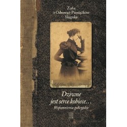 Dziwne jest serce kobiece…...