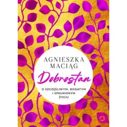 Dobrostan. O szczęśliwym,...