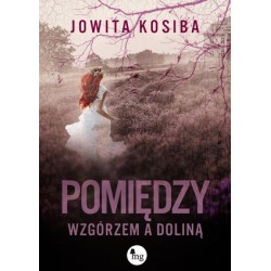 Pomiędzy wzgórzem a doliną