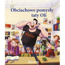 Obciachowe pomysły taty Oli.