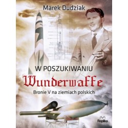 W poszukiwaniu Wunderwaffe....