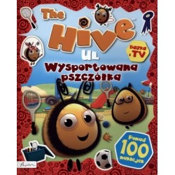 The Hive. Ul. Wysportowana...