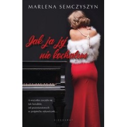 Jak ja jej nie kochałem