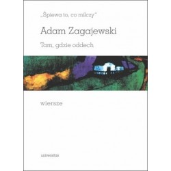 `Śpiewa to, co milczy`....