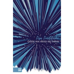 Gdzie noc skrzy się lodem