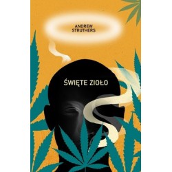 Święte zioło. Diabelski chwast