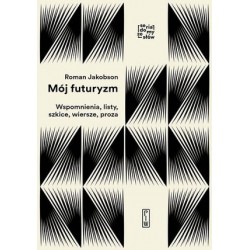 Mój futuryzm. Wspomnienia,...