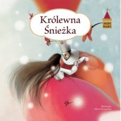 Moje bajki. Królewna Śnieżka
