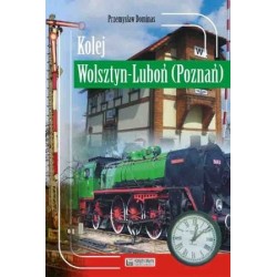 Kolej Wolsztyn – Luboń...