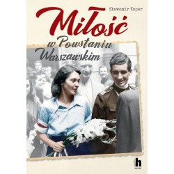 Miłość w Powstaniu Warszawskim