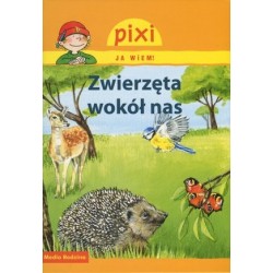 Zwierzęta wokół nas. Pixi...