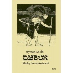 Dybuk. Między dwoma światami