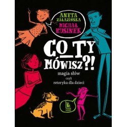 Co Ty mówisz?! Magia słów...