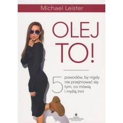 Olej to! 5 powodów, by...