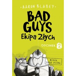 Bad Guys. Ekipa Złych....