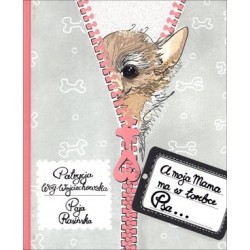 A moja mama ma w torebce psa