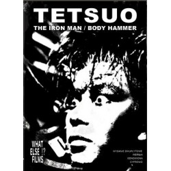 Tetsuo The Iron Man. Tetsuo...