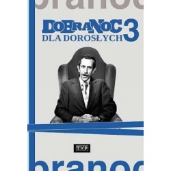 Dobranoc dla dorosłych cz. 3