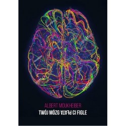 Twój mózg płata Ci figle