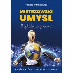 Mistrzowski umysł. Mój tata...