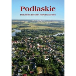 Podlaskie. Przyroda,...