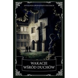 Wakacje wśród duchów