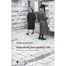 Najtrudniej jest spotkać Lilit