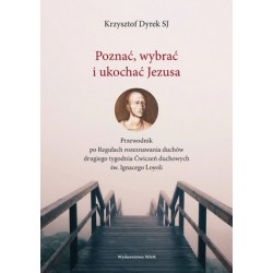 Poznać, wybrać i ukochać...