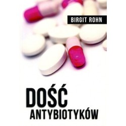 Dość antybiotyków