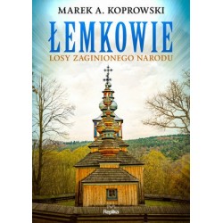Łemkowie. Losy zaginionego...