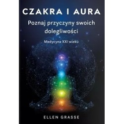 Czakra i aura. Poznaj...