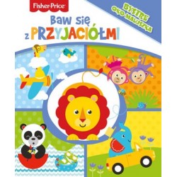 Fisher Price. Baw się z...