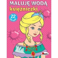 Maluję wodą. Księżniczki