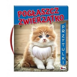 Przytulki. Pogłaszcz...