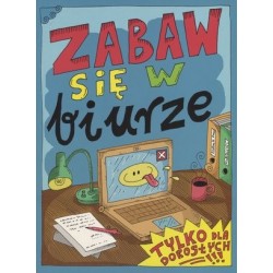Zabaw się w biurze