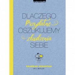 Dlaczego oszukujemy siebie....