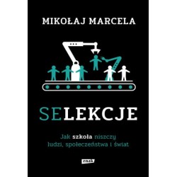 Selekcje. Jak szkoła...
